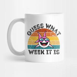 Guess What Week It Is Mug